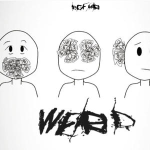 Weird (Explicit)