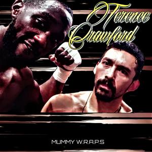 Terence Crawford(Mummy W.R.A.P.S)