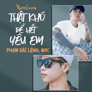 Thật Khó Để Hết Yêu Em (Remix)