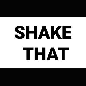 Shake That