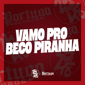 Vamo pro Beco Piranha (Explicit)