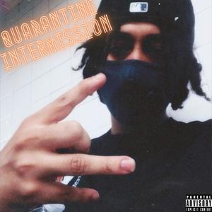 Quarantine Intermission (Explicit)