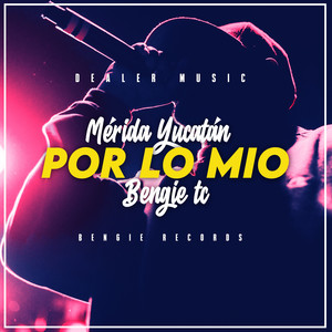 Por Lo Mío - Dealer Music