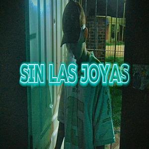 Sin las joyas (Explicit)