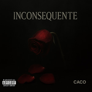 Inconsequente (Explicit)