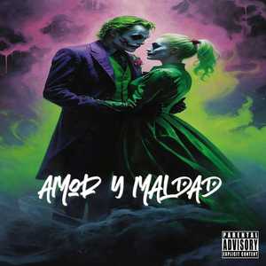 Amor y Maldad (Explicit)