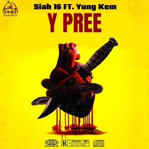 Y Pree (feat. Yung Kem) [Explicit]