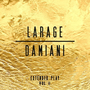 Larage & Damiani Extended Play, Vol. 2 (Explicit)