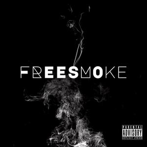 FREE SMOKE (Explicit)