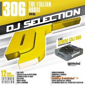 DJ Selection Volume 306 - The Italian House - Swing