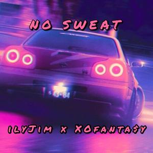 No Sweat (Explicit)