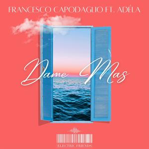 Dame Mas (feat. Adéla)