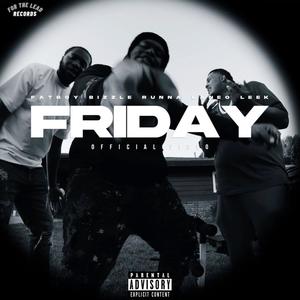 Friday (feat. Parc Gang Leek & Fatboy Bizzle) [Explicit]