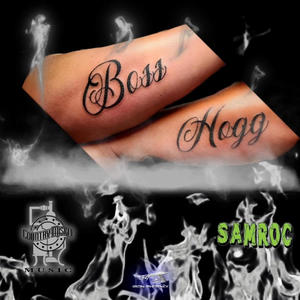 BOSS HOGG (feat. SAMROC) [Explicit]