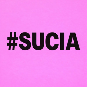 Sucia (Explicit)