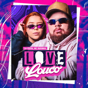 Love Louco (Explicit)