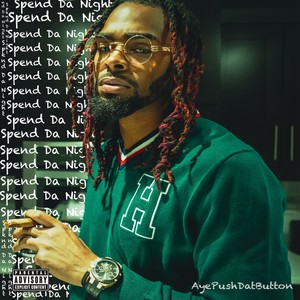 Spend Da Night (feat. 3nergy) [Explicit]