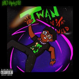 Twan Vs The Wrld (Explicit)