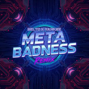 Meta Badness (feat. Yankee)