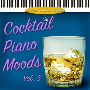 Reader's Digest Music: Cocktail Piano Moods Volume 3