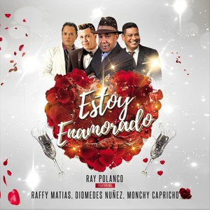 Estoy Enamorado (feat. Raffy Matias, Diomedes Nuñez & Monchy Capricho)