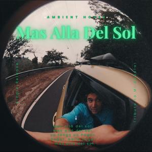 Mas Alla Del Sol (Ambient House)