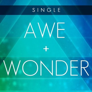 Awe and Wonder - Single