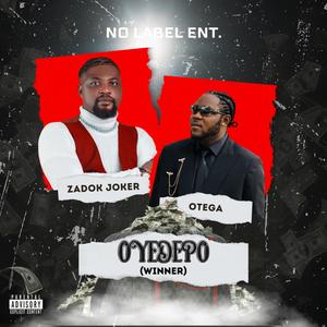 Oyedepo (Winner) (feat. Otega) [Explicit]