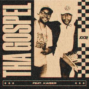 Tha Gospel (feat. Kaiser)