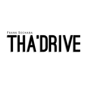 THA' DRIVE