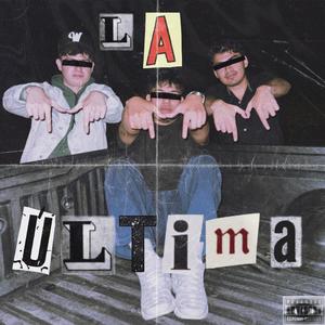 LA ÚLTIMA