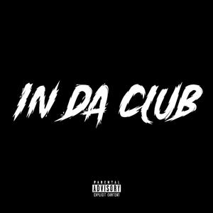 IN DA CLUB (Explicit)