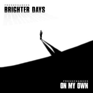 Brighter days/On my own