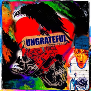 Ungrateful (Explicit)