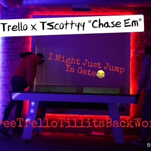 Chase Em (feat. Trello78) [Explicit]