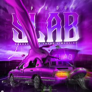 S.L.A.B (Screwed & Chopped Version)