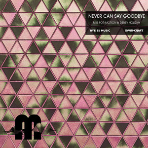 Never Can Say Goodbye (Mark VDH Disco Remix)