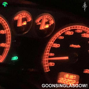 GOONSINGLASGOW! (feat. 3x7, Oomfiekat, livihnchikihn & Mad Quick Scotsman) (Explicit)
