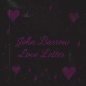 John Barrow Love Letter