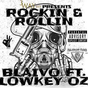 Rockin' & Rollin'(feat. LowKey Oz) (Explicit)