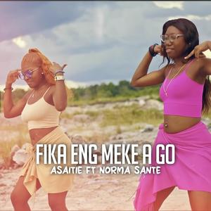 Fika Eng Meke A Go, Pt. 2 (feat. Norma Sante)