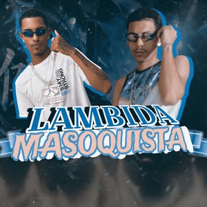 Lambida Masoquista (Explicit)