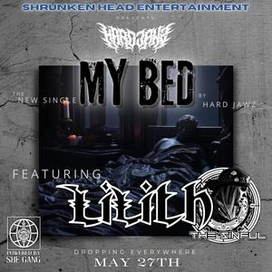 MY BED (feat. Lilith the Sinful) [Explicit]