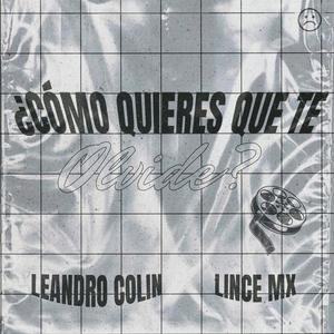 ¿Cómo Quieres Que Te Olvide?