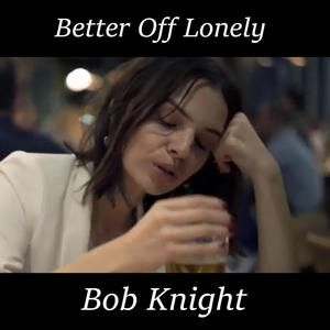 Better Off Lonely