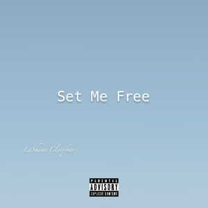 Set Me Free (Explicit)