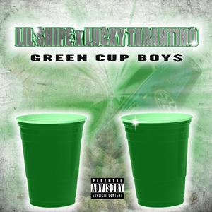 Green Cup Boy$ (Explicit)