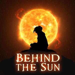 Behind The Sun