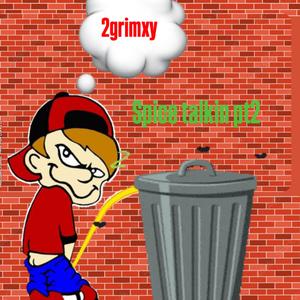 Spice talkin pt2 (feat. Sleazy) (Explicit)