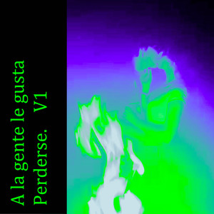 A la gente le gusta perderse (Explicit)